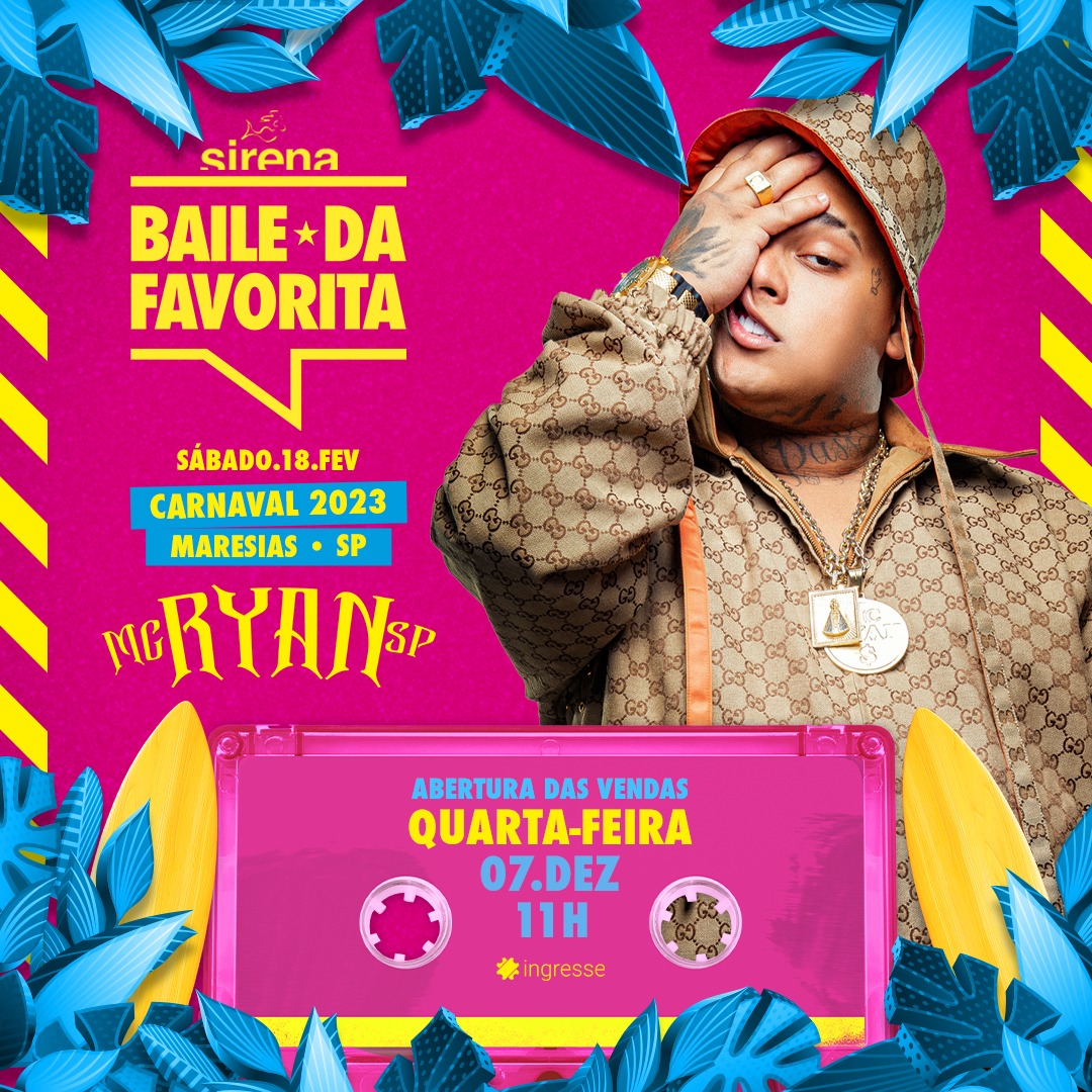 CARNAVAL SIRENA MARESIAS 2023 - BAILE DA FAVORITA - MC RYAN SP