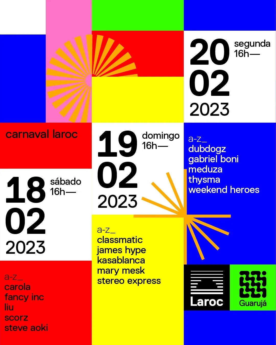 Laroc Guarujá - Carnaval 2023 - Steve Aoki, Liu, James Hype, Kasablanca, Meduza, DubDogz e muito mais!