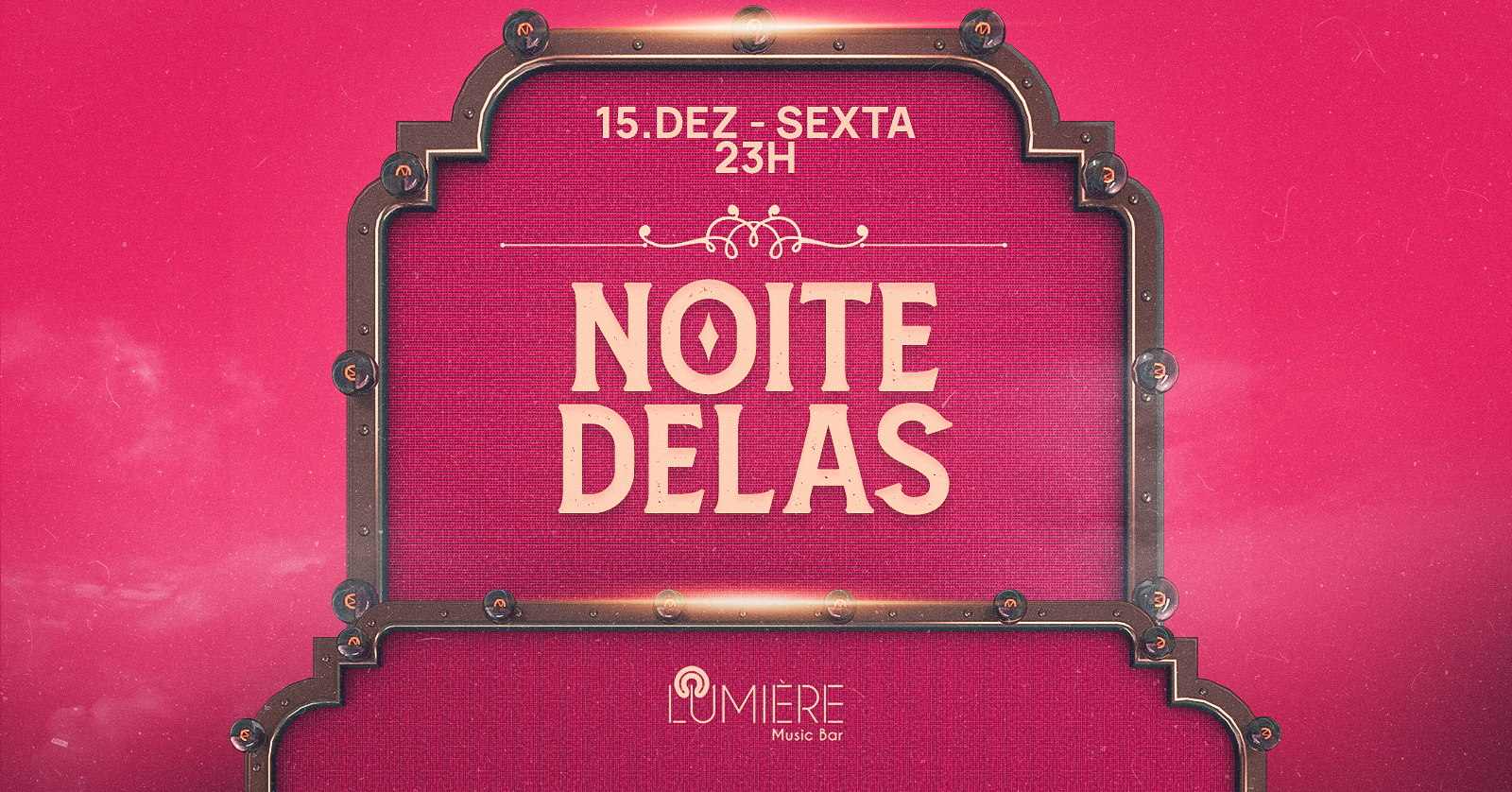 Lumière Music Bar: Noite Delas