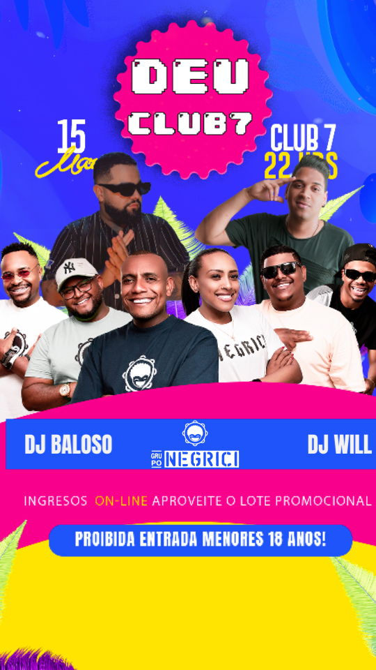 Club 7: Grupo Negrici + Dj Baloso + Dj Will