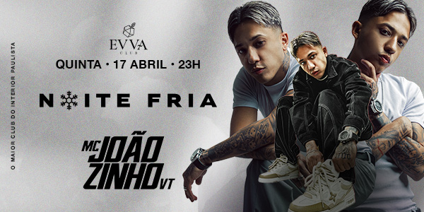 Evva Club: Noite Fria Convida Mc Joãozinho VT