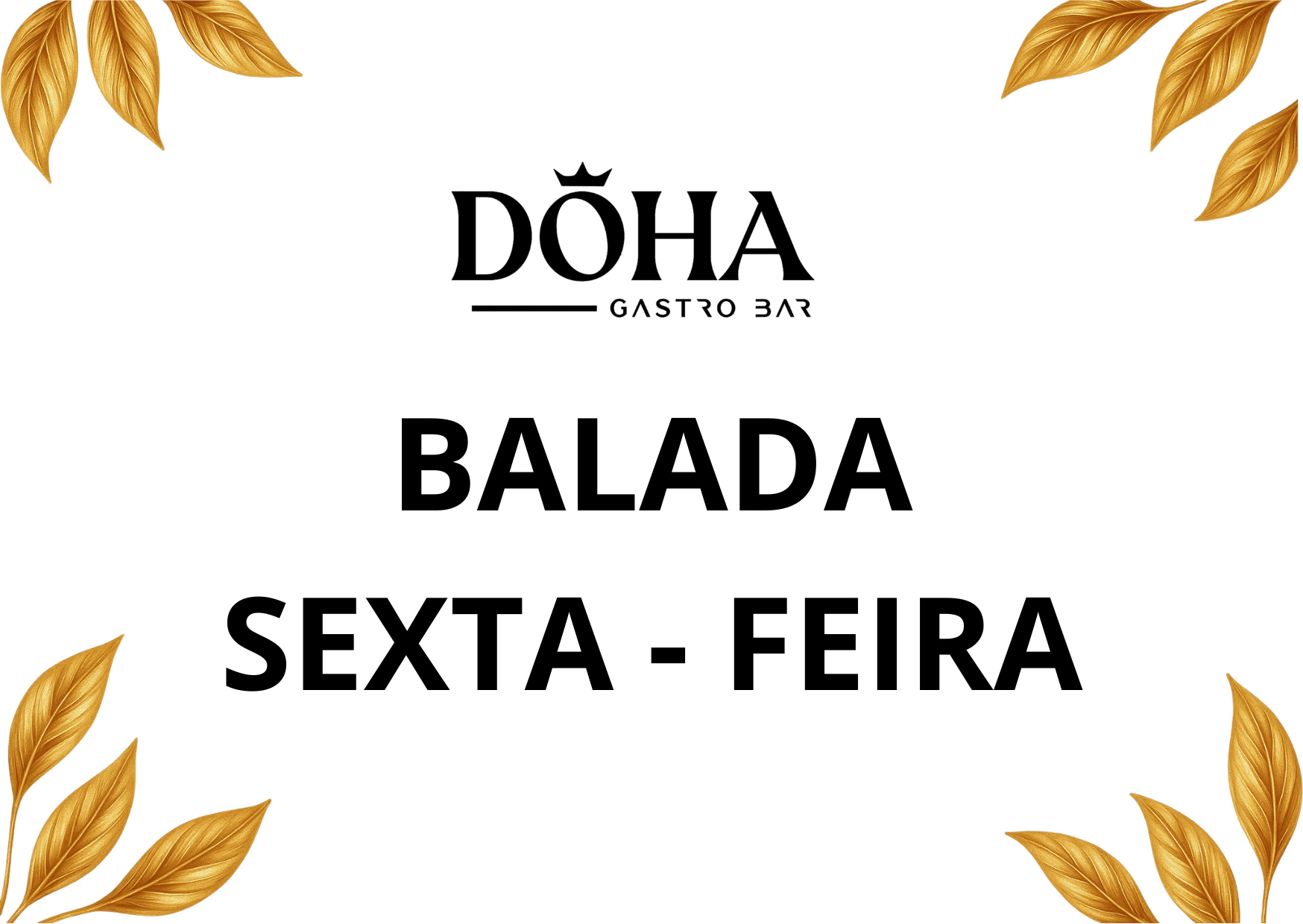 DÖHA GASTROBAR: Sexta-feira 25/04/2025