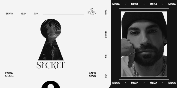 Evva Club: Secret Convida Meca