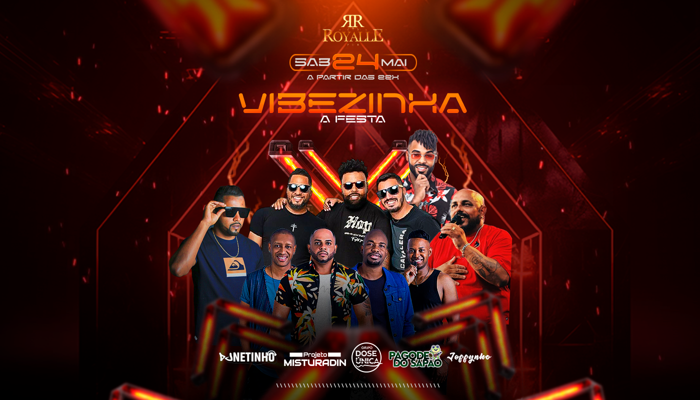 ROYALLE PUB: VIBEZINHA A FESTA 24/05