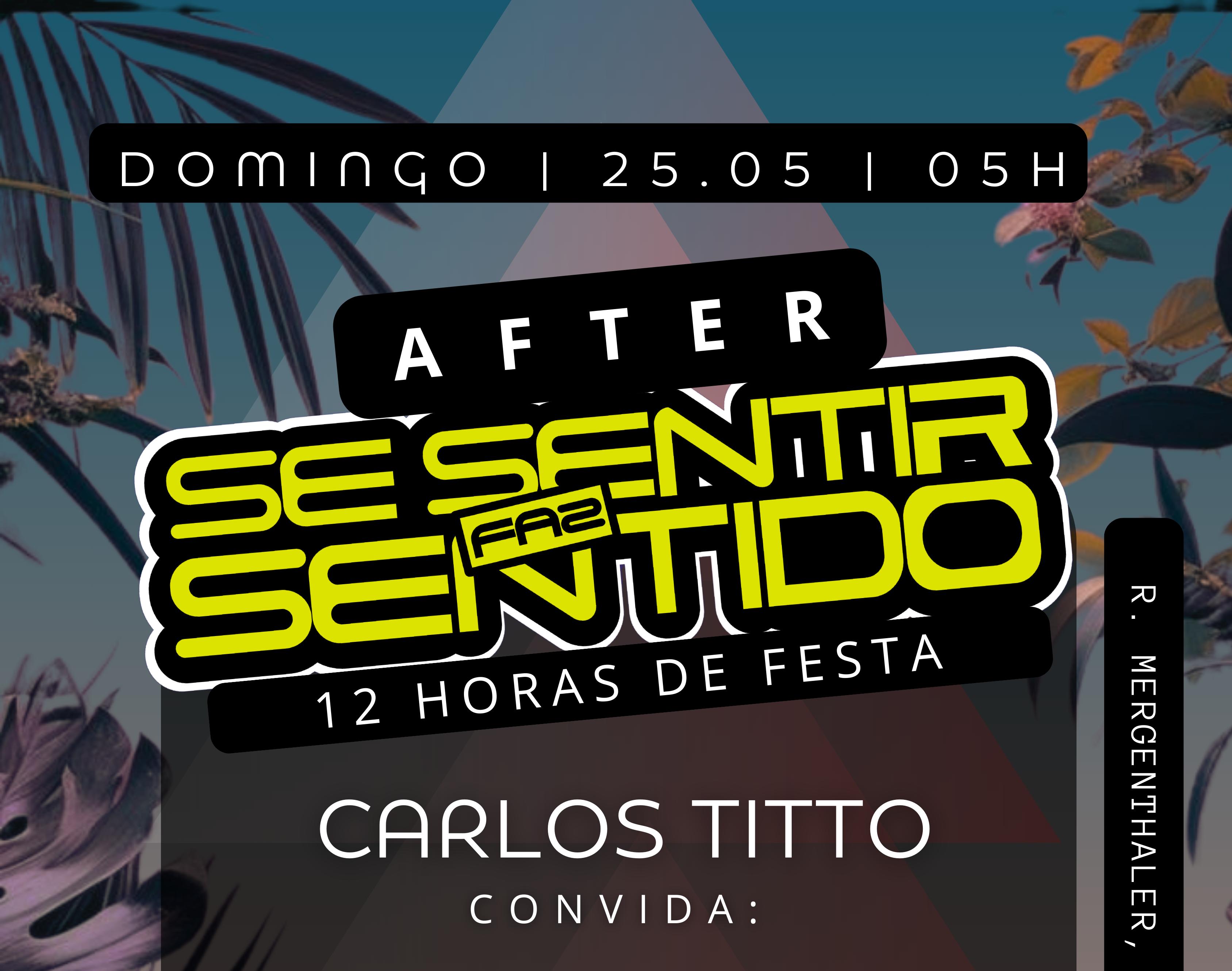 AFTER SE SENTIR FAZ SENTIDO 12 HORAS 