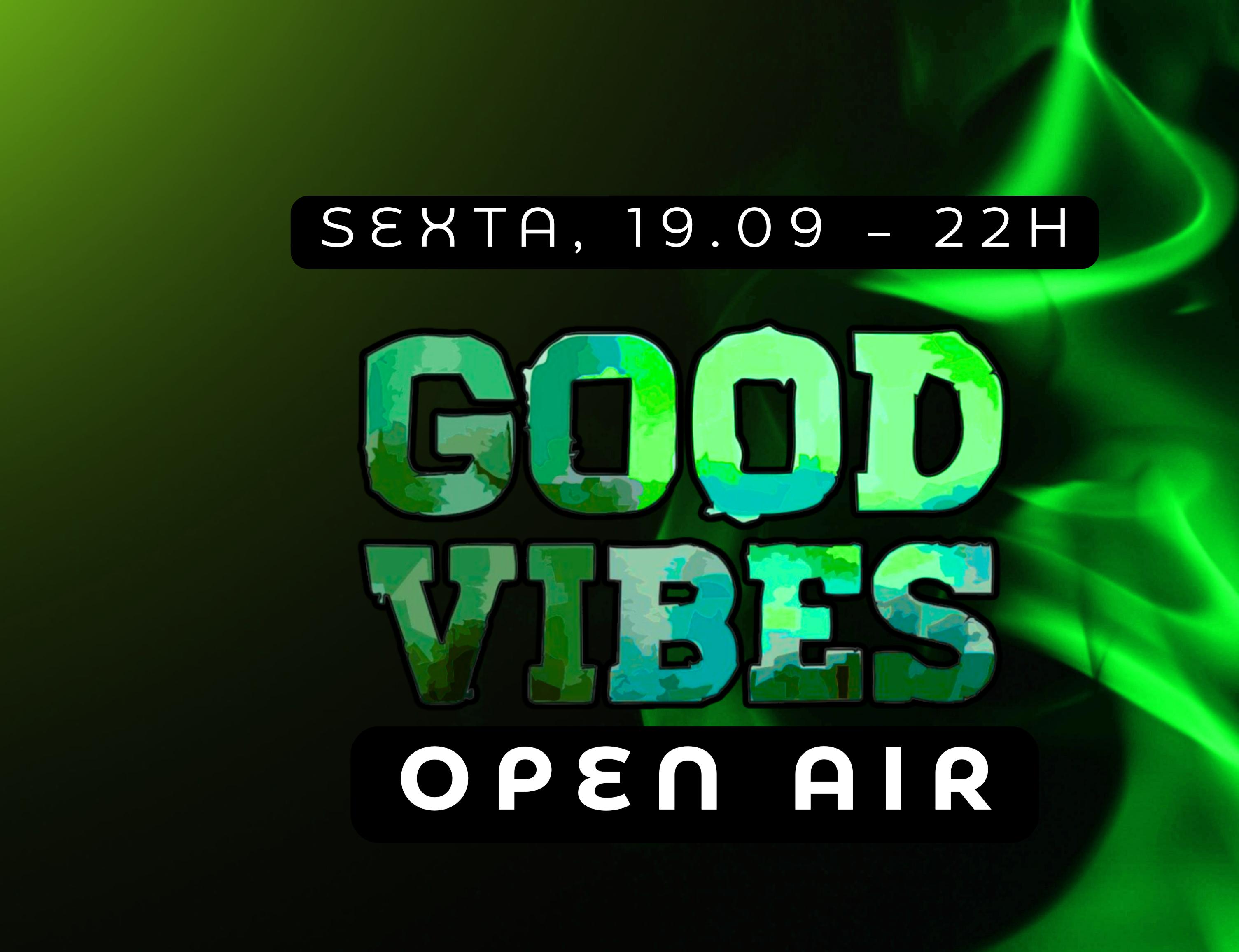 GOOD VIBES OPEN AIR 
