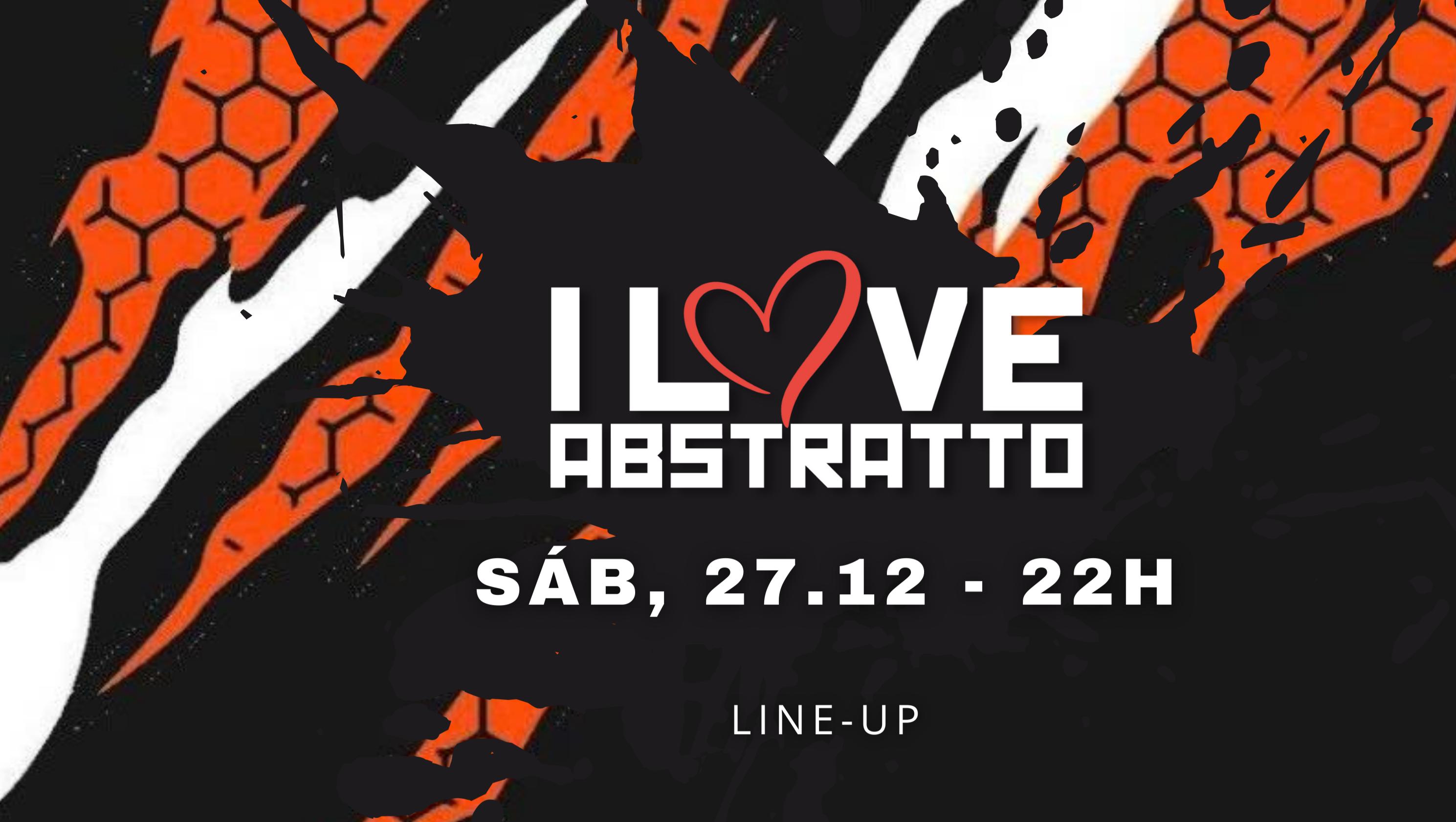 I LOVE ABSTRATTO • ÚLTIMA DO ANO