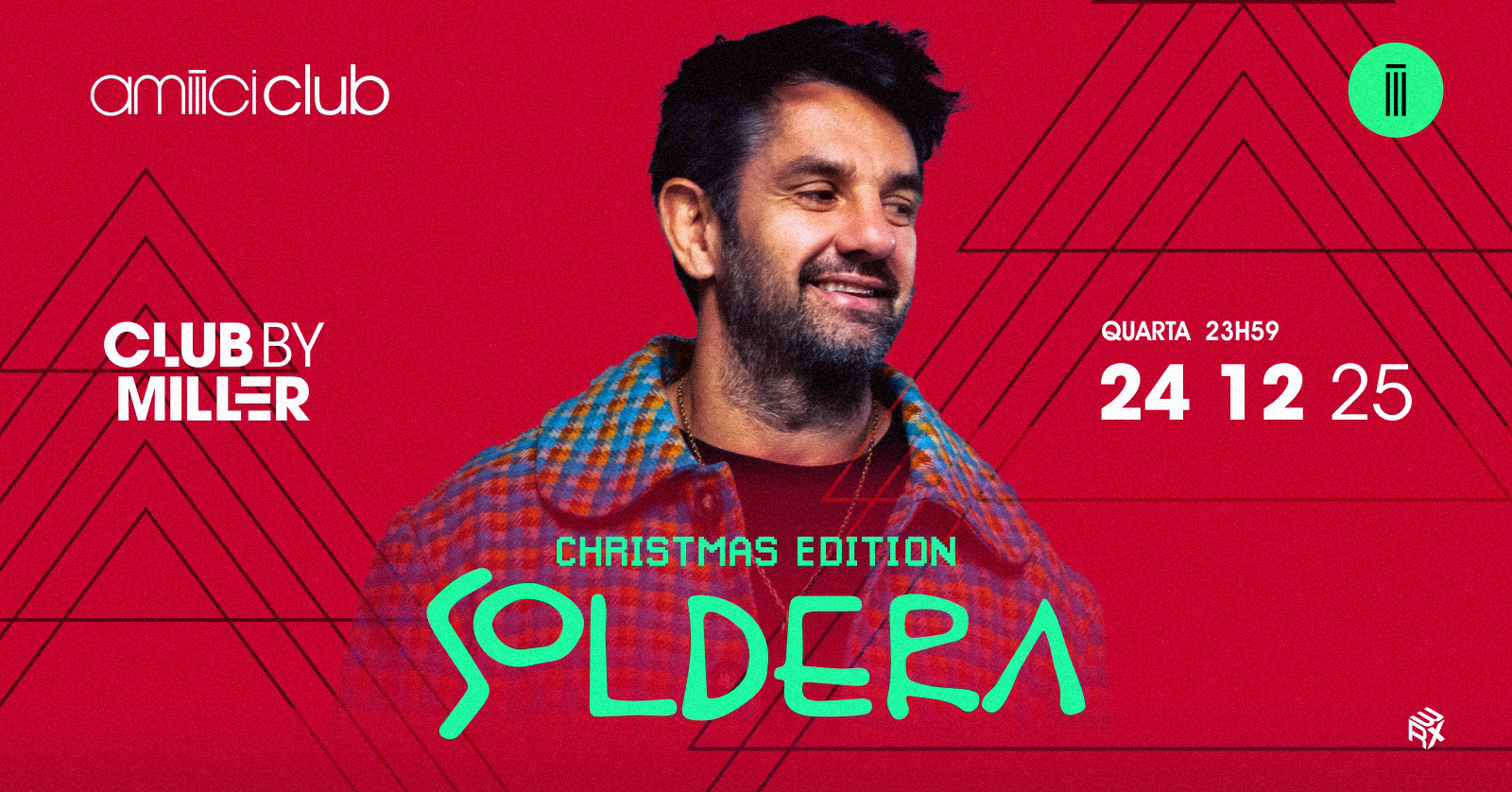 Amiiici Club: Club By Miller - Christmas Edition apresenta Soldera @ Amiiici Club 24.12