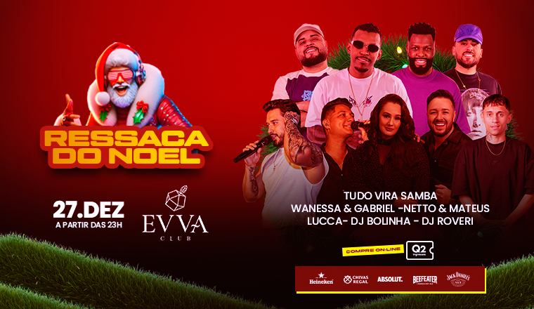 Evva Club : Ressaca do Noel 