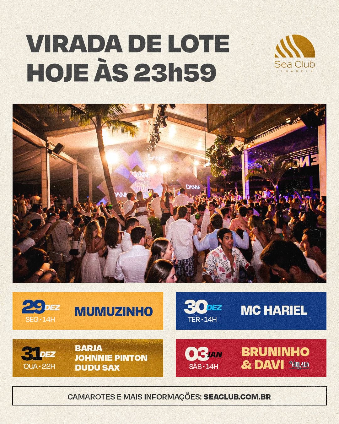 Réveillon Sea Club - Ilhabela com Mumuzinho, Mc Hariel, Bruninho e Davi e mais… cupom desconto: FelipeUol