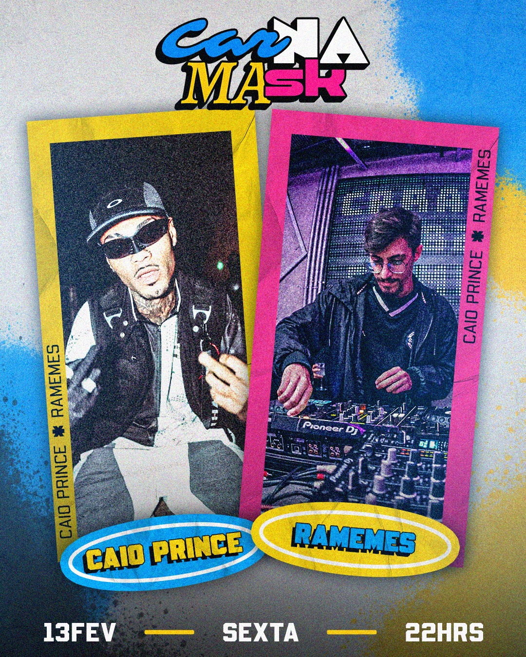 Mask House: CARNA MASK SEXTA - CAIO PRINCE & RAMEMES 
