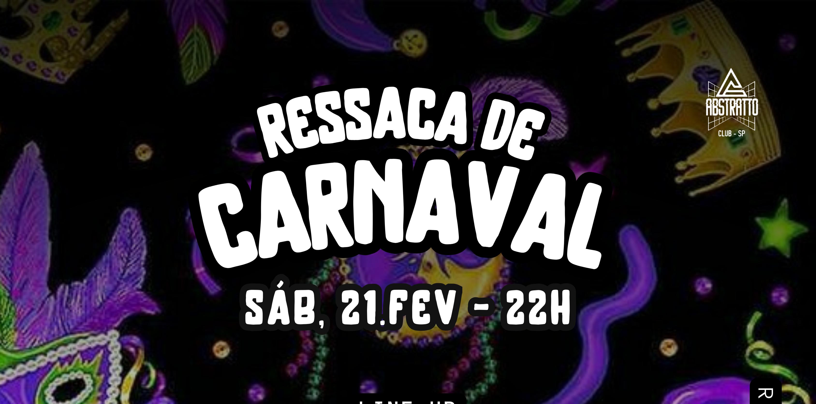 RESSACA DE CARNAVAL • BAILE DE MÁSCARAS