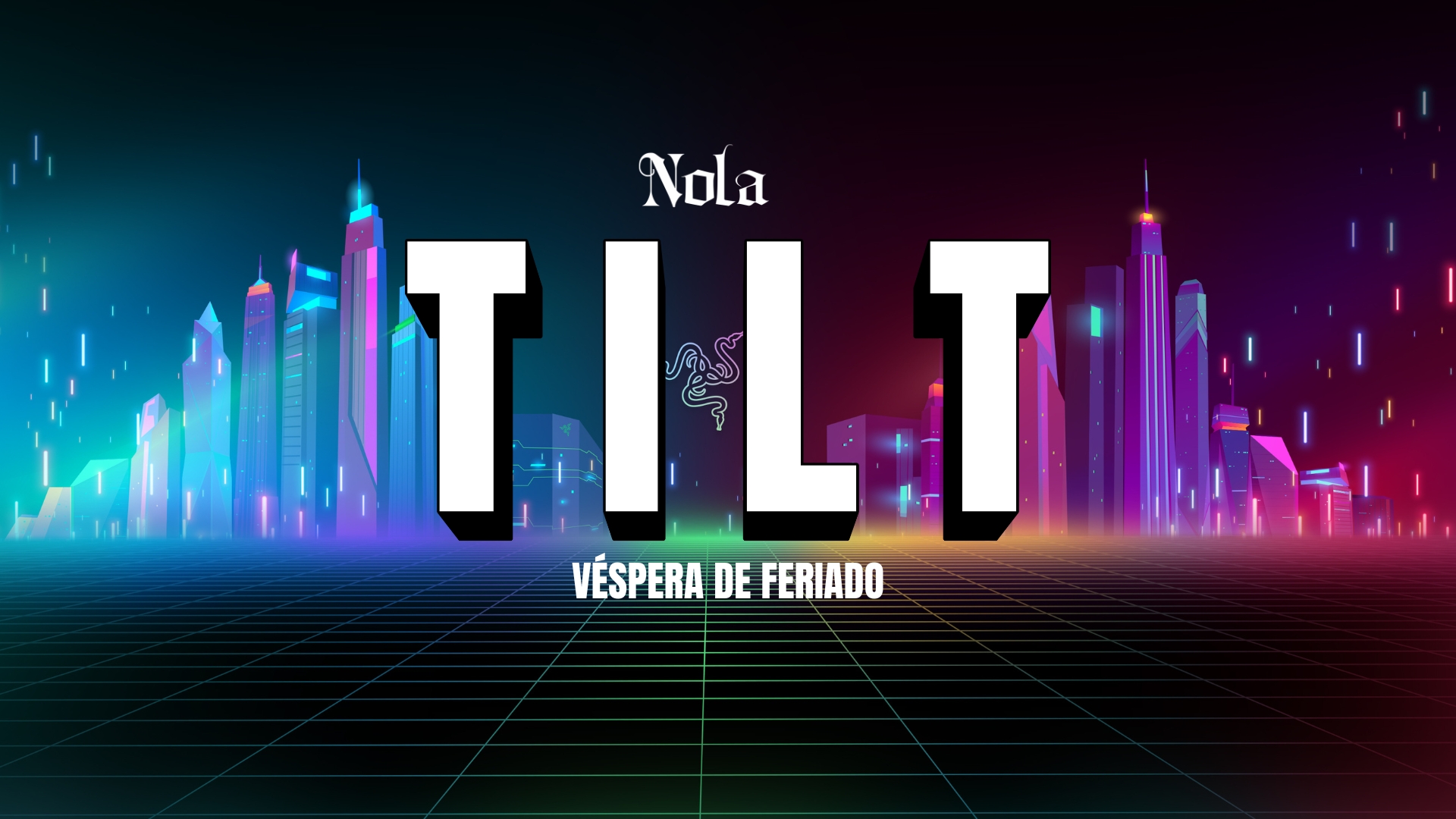 NOLA: T I L T - Véspera de Feriado