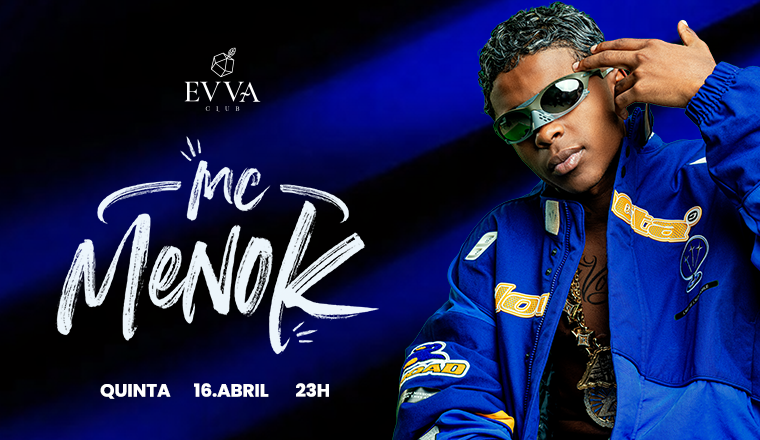 Evva Club : Convida Mc MenoK
