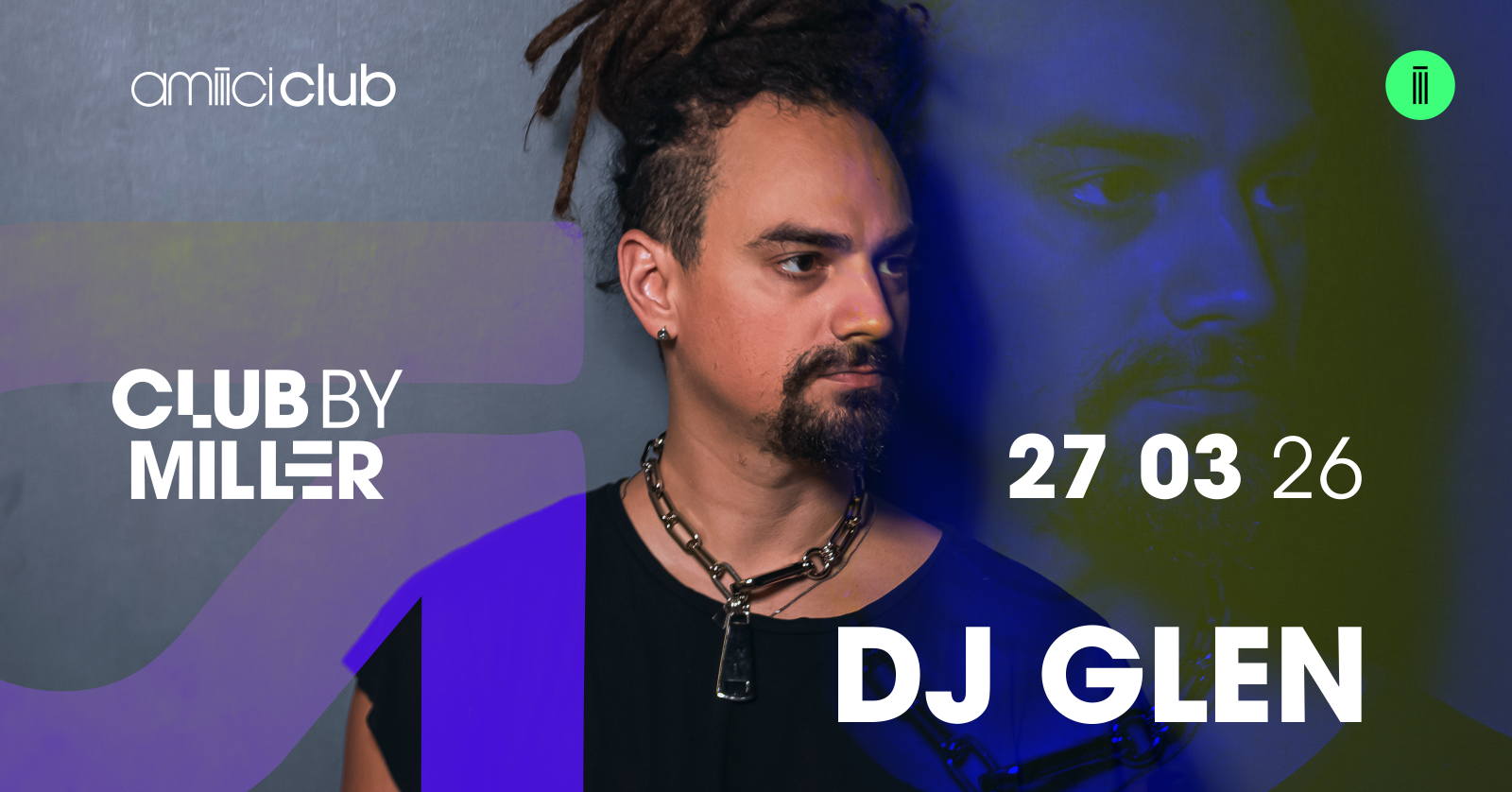 Amiiici Club: Club By Miller apresenta DJ Glen no Amiiici Club 27.03