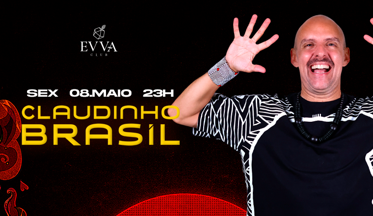 Evva Club: Convida Claudinho Brasil 