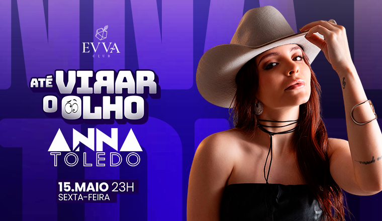 Evva Club: Convida Anna Toledo 