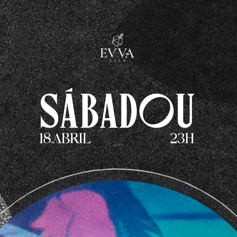 Evva Club : sabadou 