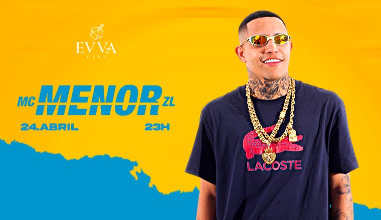 Evva Club: Mc Menor Zl