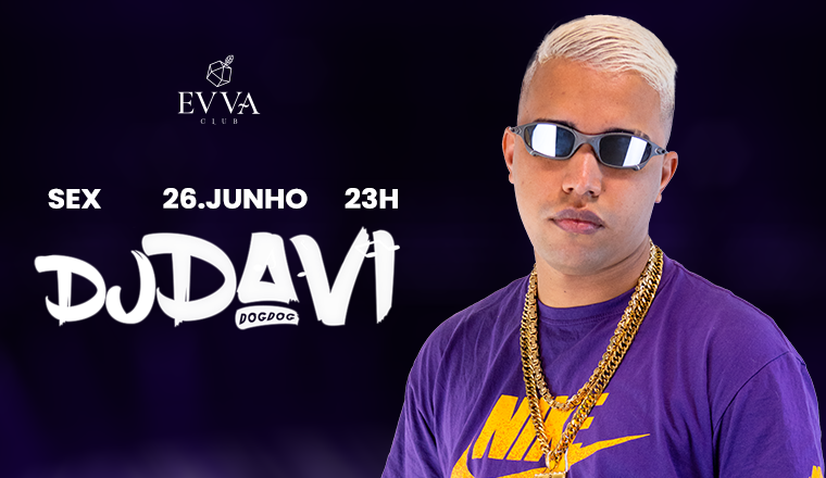 Evva Club: Convida Dj Davi 