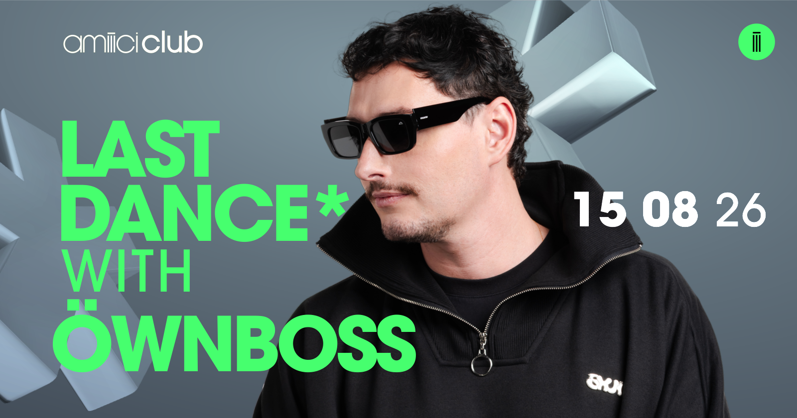 Amiiici Club: Club By Miller apresenta LAST DANCE* com Öwnboss @ Amiiici Club 15.08