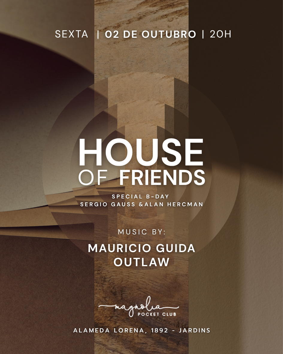 Magnolia: HOUSE OF FRIENDS