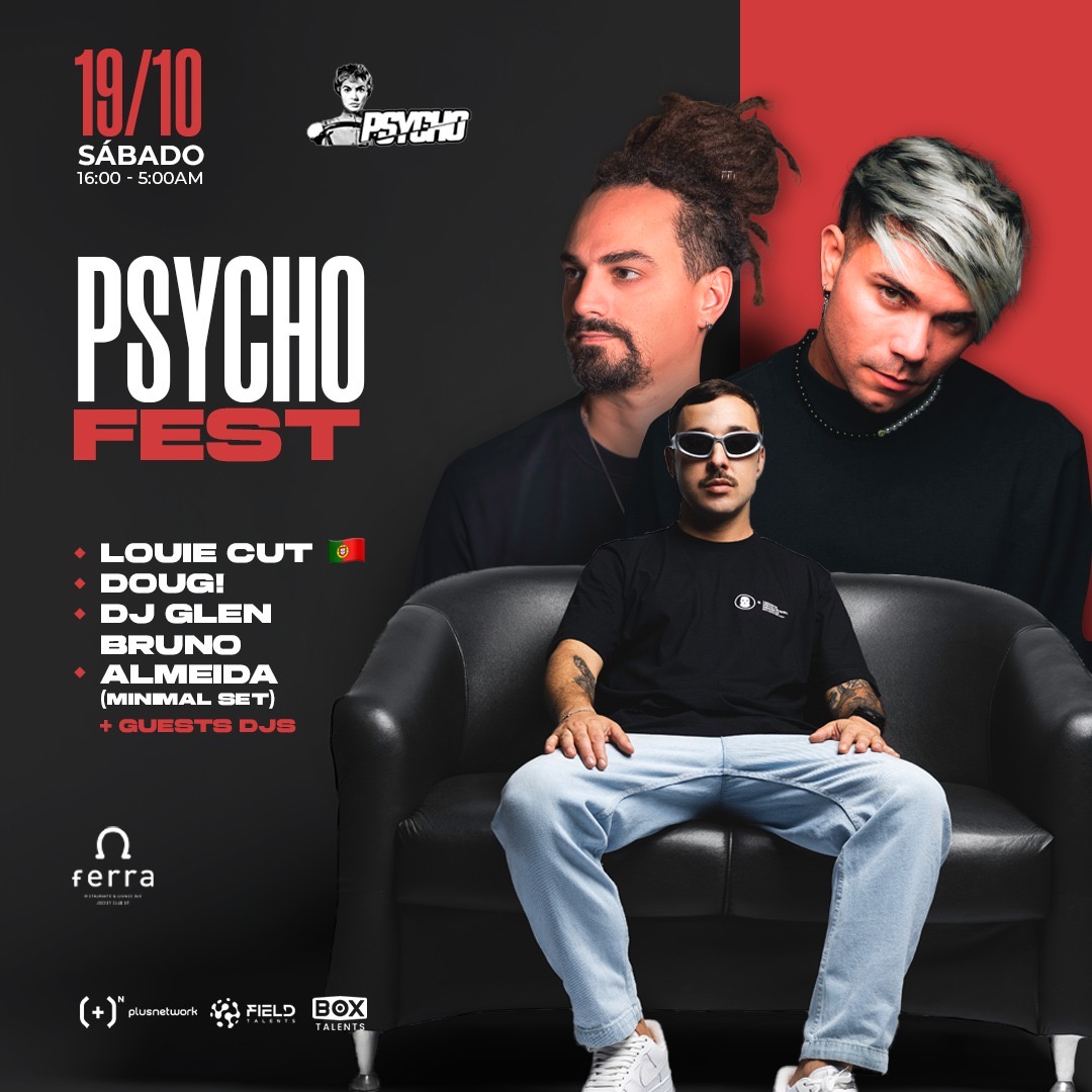 19/10 PSYCHO C/ LOUIE CUT🇵🇹 & DJ GLEN