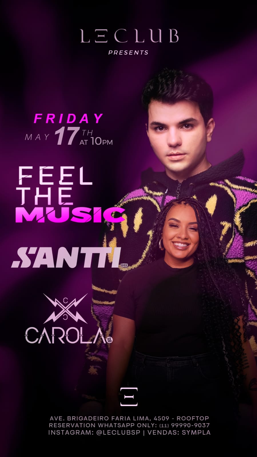 LE CLUB: LE CLUB FEEL THE MUSIC SANTTI E CAROLA 17.05