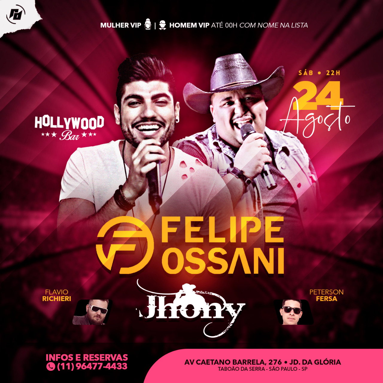 Hollywood Bar: Sábado 24/08 - Felipe Ossani e O jhony