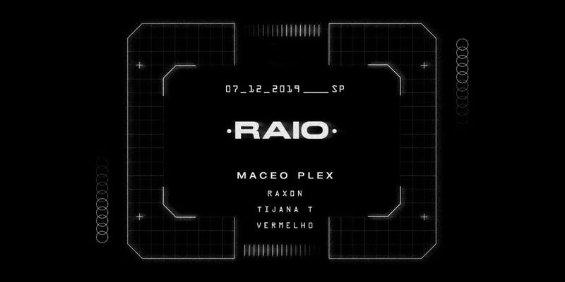 • R A I O • Presents MACEO PLEX