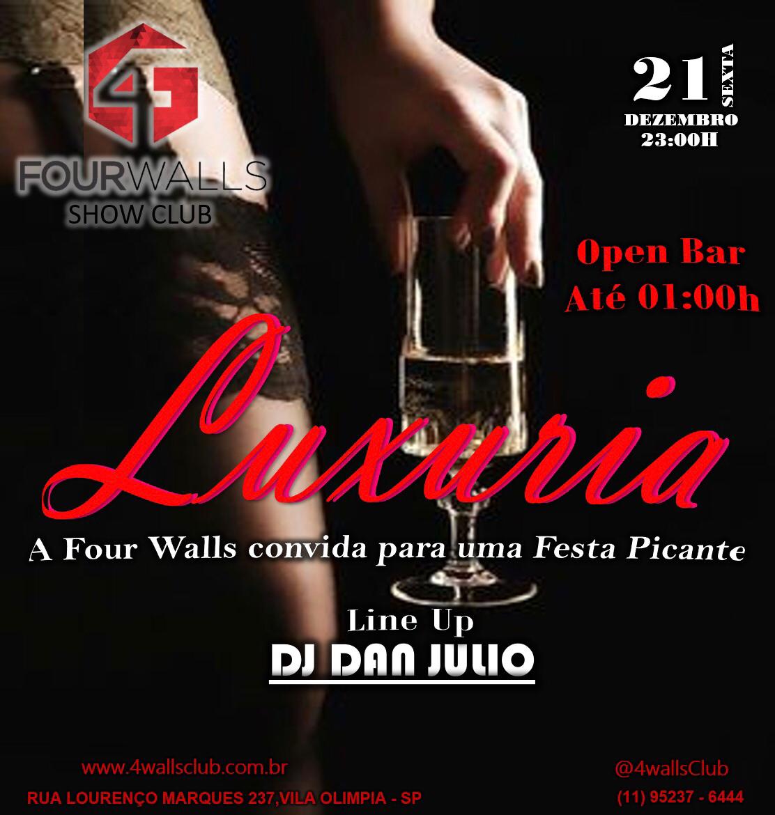 Four Walls Club: LUXURIA - Lista da FOUR WALLS CLUB CASA