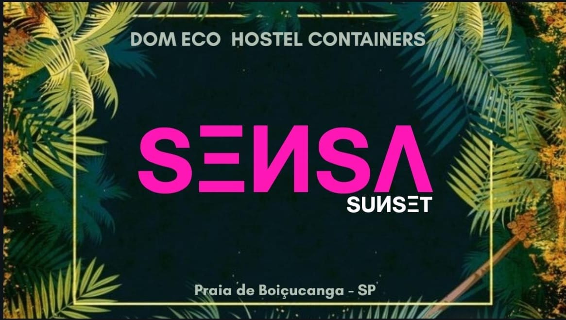 FESTA SΞИSΛ SUNSET Inauguração Dom Eco Hostel Containers 