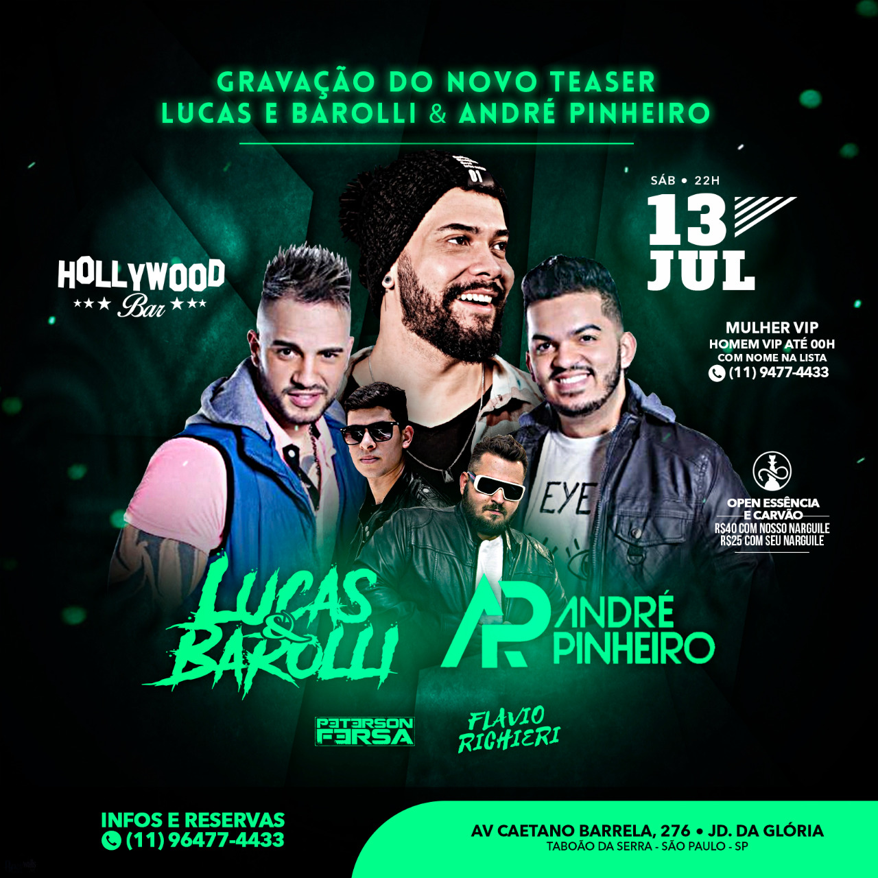 Hollywood Bar: Sábado 13/07 - Lucas e Barolli + André Pinheiro