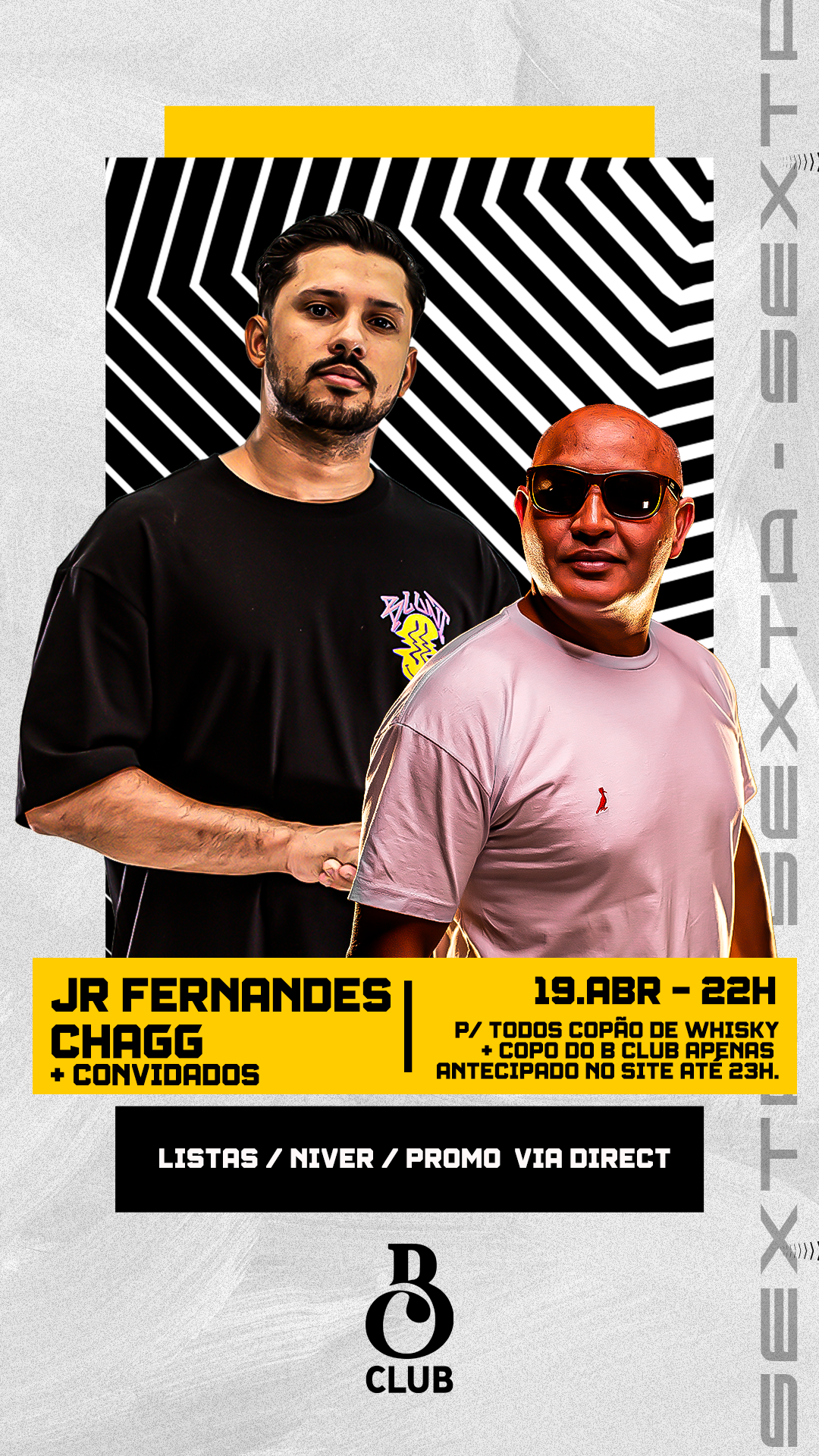 B CLUB: Sexta Jr. Fernandes + Chagg