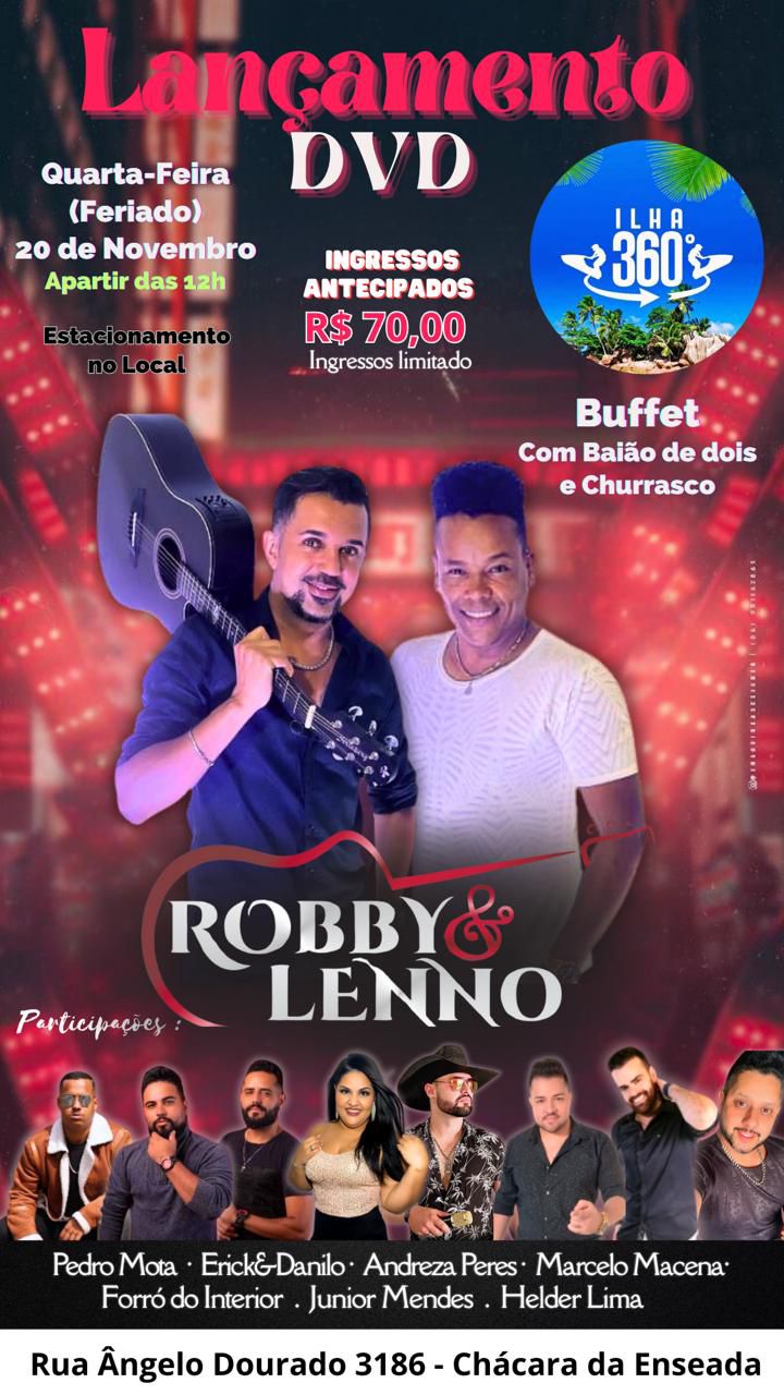 Ilha 360: LANÇAMENTO DVD ROBBY E LENNO 20/11 A PARTIR DAS 12 HORAS