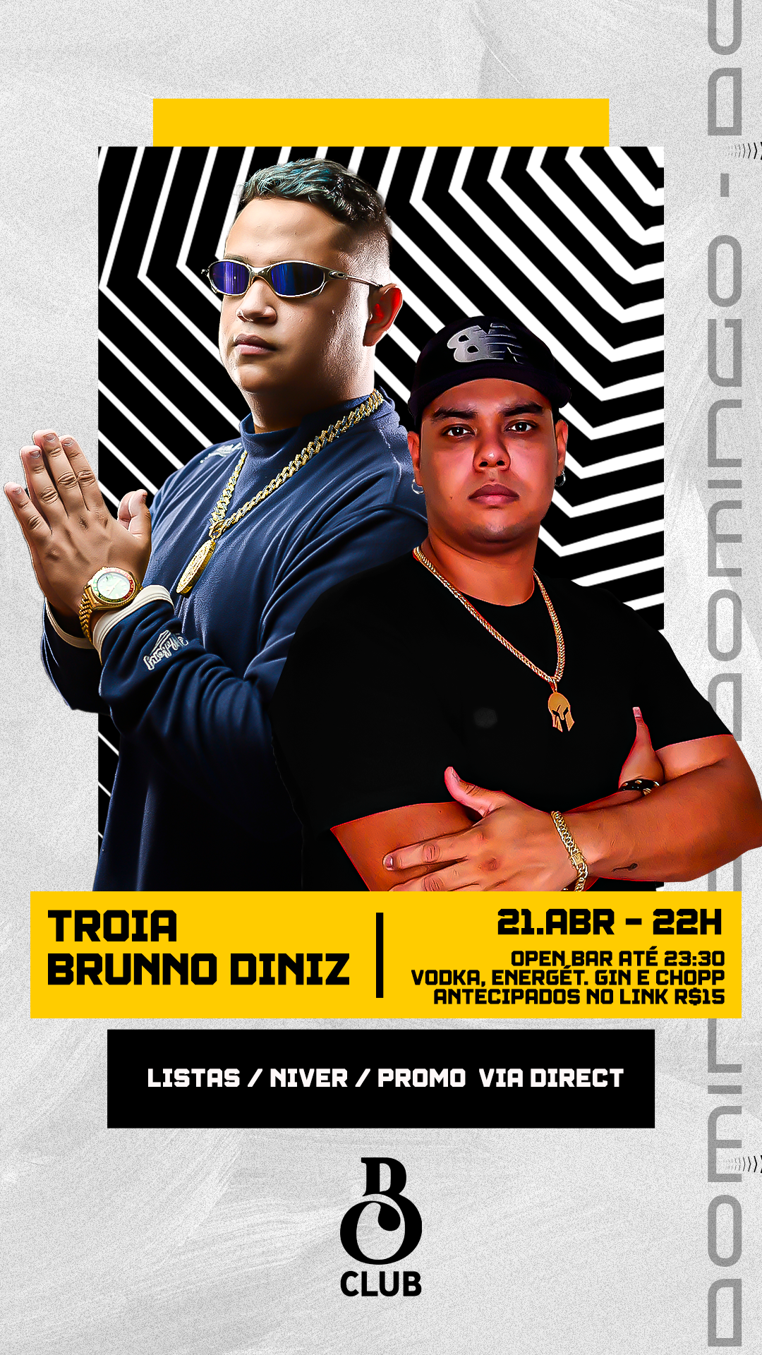 B CLUB: Domingo: Troia + Brunno Dizniz
