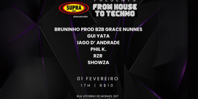 Supra Bar Apresenta From House To Techno - [INGRESSOS NA PORTA $10]