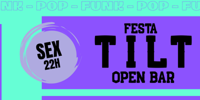 NOLA: Festa T I L T - OPEN BAR