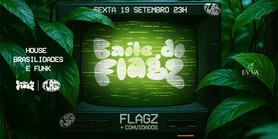 Evva Club: Baile do Flagz 