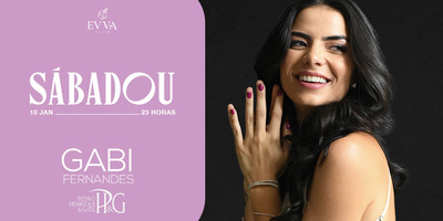 Evva Club : Sabadou Convida Gabi Fernandes 