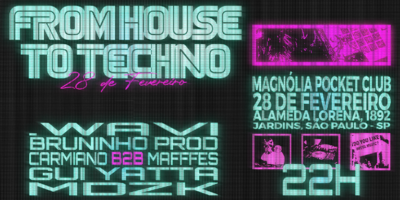 FROM HOUSE TO TECHNO no Magnolia