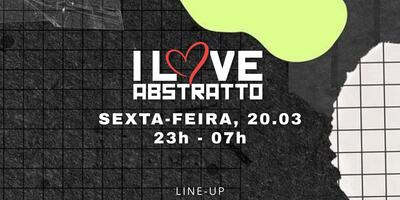 I LOVE ABSTRATTO • ESPECIAL USINE