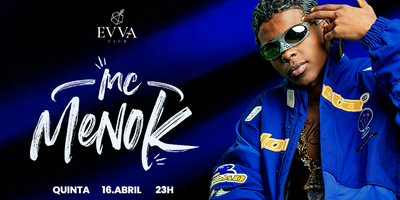 Evva Club : Convida Mc MenoK
