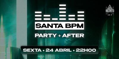 SANTA BPM • PARTY + AFTER