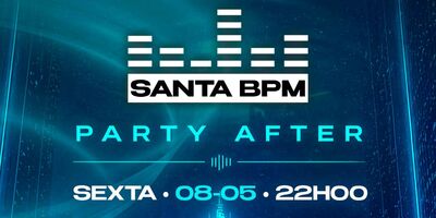 SANTA BPM • PARTY + AFTER