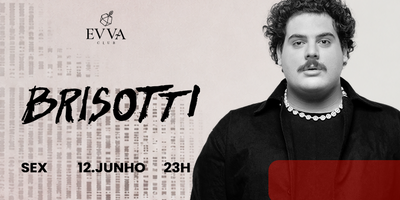 Evva Club: Convida Brisotti 