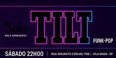 NOLA: T I L T - A Festa! - 23/5