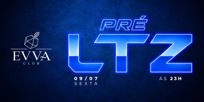 Evva Club : Pré LTZ