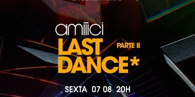 Amiiici Club: LAST DANCE* Part 2 @ Amiiici 07.08