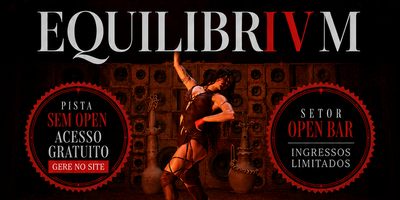 FERVINHO RV: AFTTERZÃO: EQUILIBRIVM - INGRESSO OPEN BAR ou INGRESSO SEM OPEN
